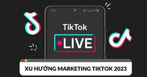 Những xu hướng marketing TikTok cần được cập nhật năm 2023