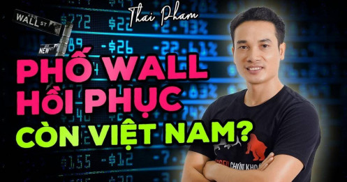 [VIDEO] Kinh tế Mỹ vững vàng, phố Wall hồi phục, còn chứng khoán Việt Nam?