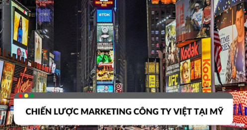 Marketing công ty Việt tại Mỹ cần có những điều kiện nào?