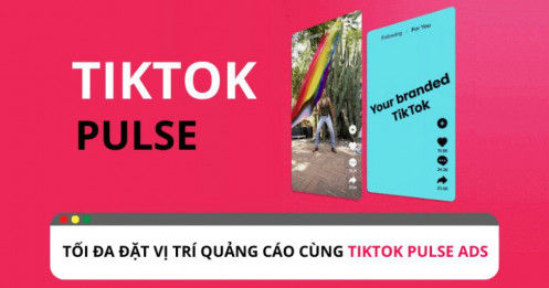 TikTok Pulse Ads: Tối ưu kết nối thương hiệu với các nội dung phổ biến