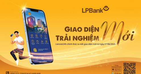 Ứng dụng ngân hàng số của LPBank khoác “tấm áo” mới