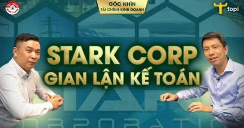 [VIDEO] Gian lận kế toán: Stark Corp "rúng động" thị trường Thái Lan, bài học gì cho Việt Nam?