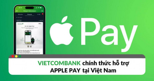 Vietcombank chính thức hỗ trợ Apple Pay