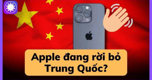 [VIDEO] Apple đang rời bỏ Trung Quốc?