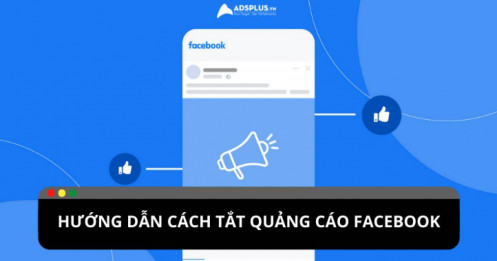 Hướng dẫn cách tắt quảng cáo Facebook trên ứng dụng