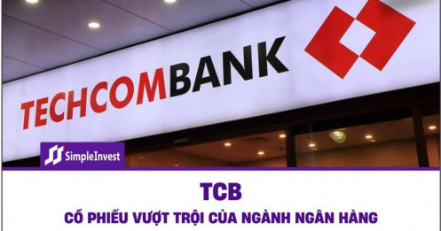 TCB – Cổ phiếu vượt trội của ngành ngân hàng