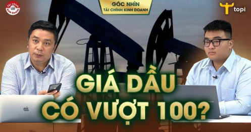 [VIDEO] Giá dầu vượt 100? Giải thích cơ chế kiểm soát sản lượng dầu của OPEC tác động đến giá