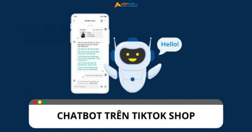 Chatbot trên TikTok Shop: Công cụ hỗ trợ bán hàng hiệu quả