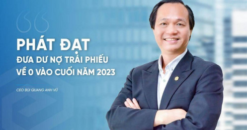 Tổng giám đốc Phát Đạt (PDR): Công ty đưa dư nợ trái phiếu về zero trước khi kết thúc năm 2023