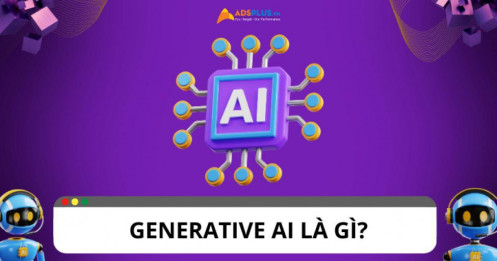 Generative AI là gì? Cách xây dựng mô hình tổng quát