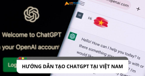 Hướng dẫn tạo và nâng cấp tài khoản ChatGPT bằng sđt Việt Nam