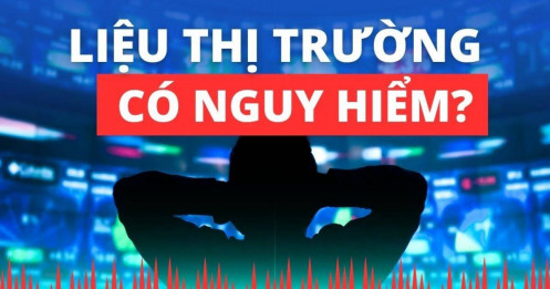 [LIVE] Cổ phiếu để khớp lệnh : Liệu thị trường có nguy hiểm?