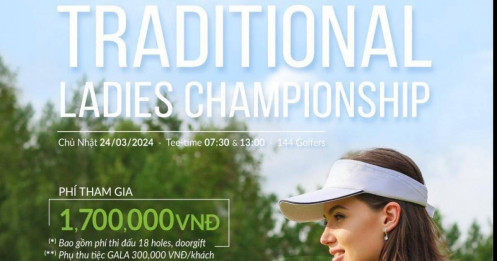 The Dàlat at 1200 Traditional Golf Tournament -  Ladies Championship:  Giải đấu tri ân phái nữ tự tin và tỏa sáng
