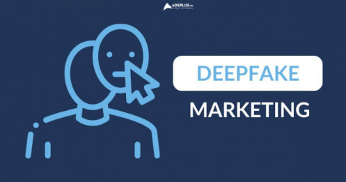 Deepfake marketing là gì?