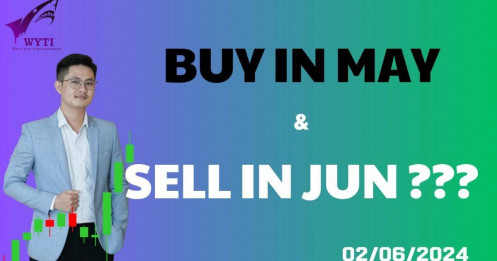 Không phải "Sell in May", liệu có "Sell in Jun"?