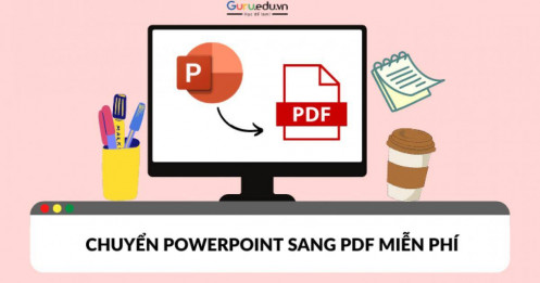 Các công cụ chuyển PowerPoint sang PDF cực nhanh không mất phí