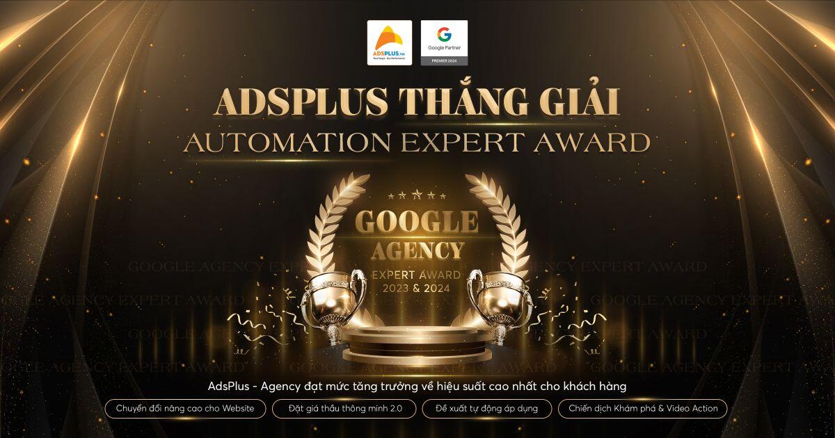 Adsplus liên tiếp chiến thắng tại Google Vietnam Agency Expert Award