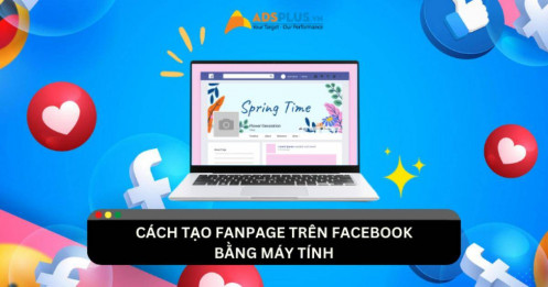 Hướng dẫn tạo Fanpage trên Facebook hoàn toàn miễn phí trên máy tính