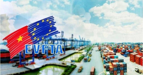 Doanh nghiệp hưởng lợi từ EVFTA nhiều nhất trong số các FTA có hiệu lực