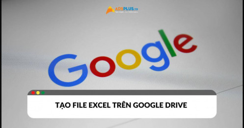 Cách tạo file Excel trên Google Drive mới năm 2024