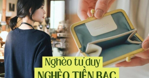 3 suy nghĩ chôn vùi tương lai giàu có, muốn đời bớt khổ phải bỏ ngay!