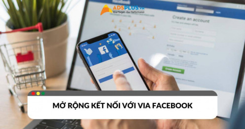 Tăng tương tác và mở rộng kết nối với tài khoản Via Facebook