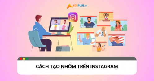 Tiện ích từ cách tạo nhóm trên Instagram