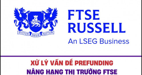 Xử lý vấn đề Prefunding hướng đến nâng hạng thị trường FTSE