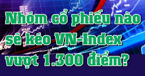 Chứng khoán tuần tới (từ 30-9 đến 4-10): Nhóm cổ phiếu nào sẽ kéo VN-Index vượt 1.300 điểm?