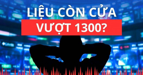 [LIVE] Nhận định thị trường : Liệu còn cửa vượt 1300?