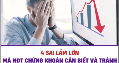 4 sai lầm lớn mà NĐT chứng khoán cần biết và tránh nếu muốn thành công đón sóng lớn vượt 1300