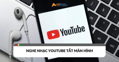 Nghe nhạc Youtube tắt màn hình – Tận hưởng mọi lúc mọi nơi