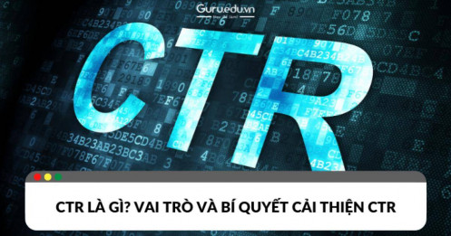 CTR là gì? Tầm quan trọng của và bí quyết cải thiện chỉ số CTR