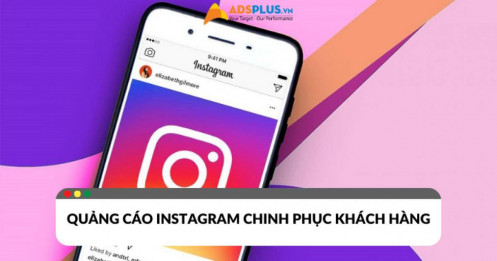 Quảng cáo Instagram: Công cụ đắc lực để chinh phục khách hàng