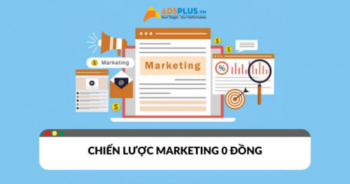 Bỏ túi ngay chiến lược Marketing 0 đồng hiệu quả