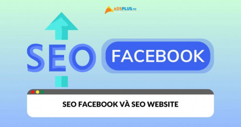 SEO Facebook và SEO Website: Mối quan hệ “cộng sinh”