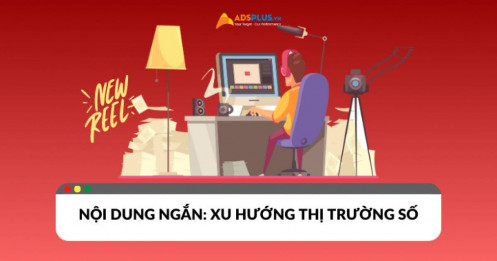 Vì sao nội dung ngắn chiếm lĩnh xu hướng thị trường truyền thông?