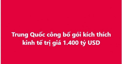 Trung Quốc công bố gói kích thích kinh tế trị giá 1.400 tỷ USD