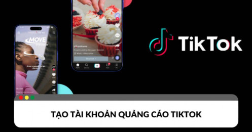 Tạo tài khoản quảng cáo TikTok nhanh chóng và dễ dàng cho người mới