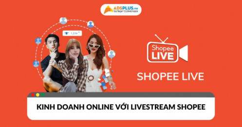 Livestream Shopee: Xu hướng mới trong kinh doanh online