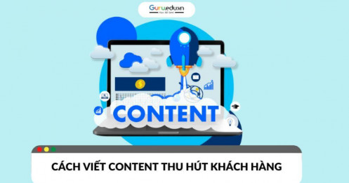 Cách viết content thu hút khách hàng – Xu hướng mới 2024