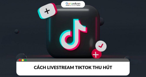 Cách livestream TikTok thu hút người xem từ giây đầu tiên