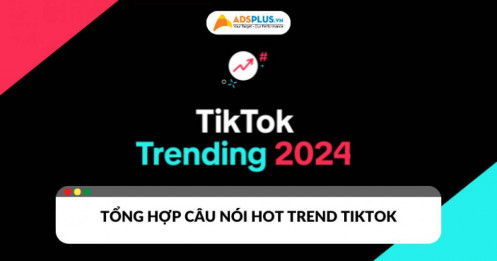 Tổng hợp những câu nói hot trend TikTok mới nhất