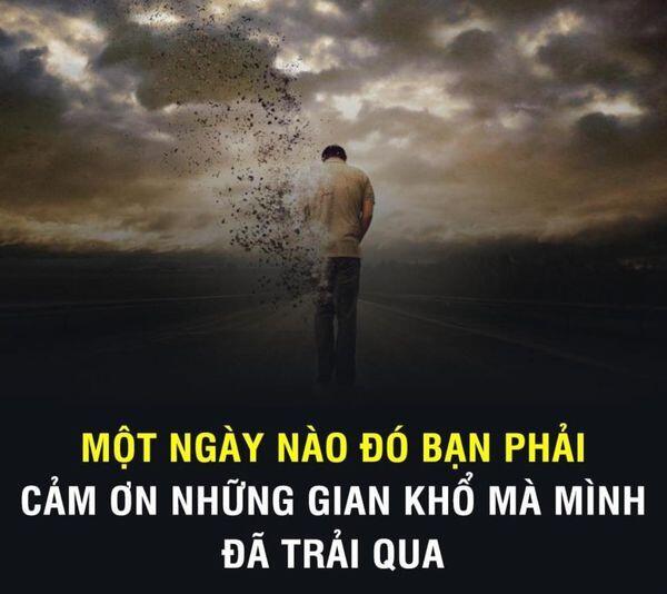 Một ngày nào đó bạn phải cảm ơn những gian khổ mà mình đã trải qua