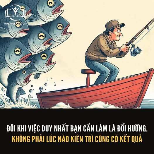Không phải lúc nào kiên trì cũng có kết quả