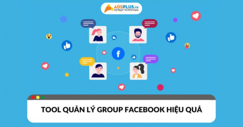 Quản lý nhóm chuyên nghiệp với các tool quản lý group Facebook