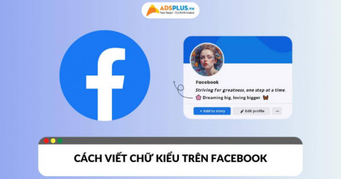 Cách viết chữ kiểu trên Facebook giúp tạo ấn tượng và thu hút