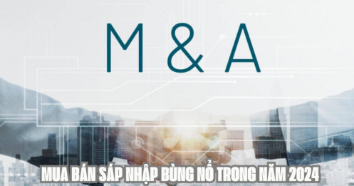 Các thương vụ M&A có thể tăng tốc trong nửa cuối năm 2025