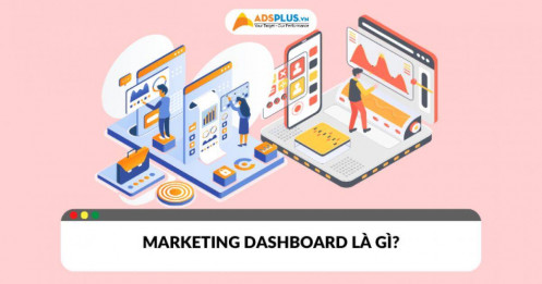 Marketing dashboard là gì và cách sử dụng hiệu quả