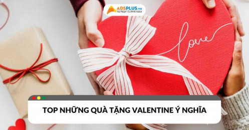 Top những ý tưởng quà tặng Valentine độc đáo và ý nghĩa